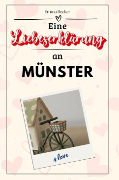 Eine Liebeserklärung an Münster - Becker, Emma