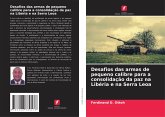 Desafios das armas de pequeno calibre para a consolidação da paz na Libéria e na Serra Leoa