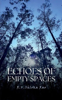 Echoes Of Empty Spaces - Rao, R. V. Shloka