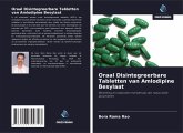 Oraal Disintegreerbare Tabletten van Amlodipine Besylaat Oraal Disintegreerbare Tabletten van Amlodipine Besylaat