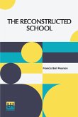 The Reconstructed School The Reconstructed School