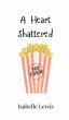 A Heart Shattered - Bild 1