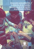 Dimensión sociocultural de la didáctica de las ciencias naturales desde la formación de profesores de física (eBook, ePUB)