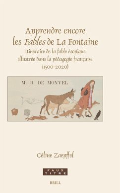 Apprendre encore les Fables de La Fontaine - Zaepffel, C Line