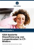 GSA-basierte Klassifizierung von Lungenknoten in CT-Bildern