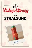 Eine Liebeserklärung an Stralsund Eine Liebeserklärung an Stralsund