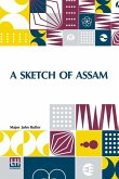 A Sketch Of Assam A Sketch Of Assam