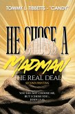 He Chose A Madman