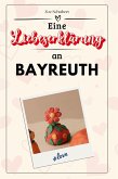 Eine Liebeserklärung an Bayreuth