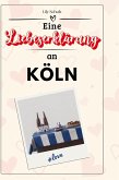 Eine Liebeserklärung an Köln