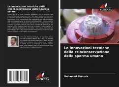 Le innovazioni tecniche della crioconservazione dello sperma umano - Shehata, Mohamed