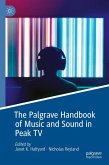 The Palgrave Handbook of Music and Sound in Peak TV (eBook, PDF)