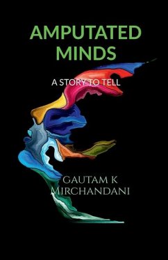 Amputated Minds - Gautam Mirchandani