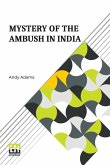 Mystery Of The Ambush In India