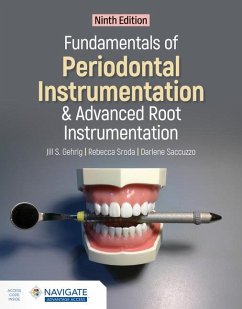 Fundamentals of Periodontal Instrumentation and Advanced Root Instrumentation - Gehrig, Jill S; Sroda, Rebecca; Saccuzzo, Darlene