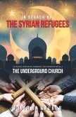 In Search of: THE SYRIAN REFUGEES (eBook, ePUB)