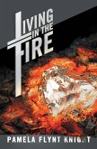 Living in the Fire (eBook, ePUB)