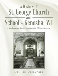 A History of St. George Church and School - Kenosha, WI (eBook, ePUB)