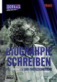 BIOGRAPHIE SCHREIBEN - Praktische Umsetzung (eBook, ePUB) BIOGRAPHIE SCHREIBEN - Praktische Umsetzung (eBook, ePUB)