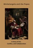 Michelangelo and the Popes (eBook, ePUB)