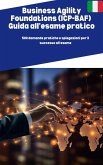 Business Agility Foundations (ICP-BAF) Guida all'esame pratico (eBook, ePUB)