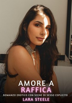 Amore a Raffica (eBook, ePUB) - Steele, Lara