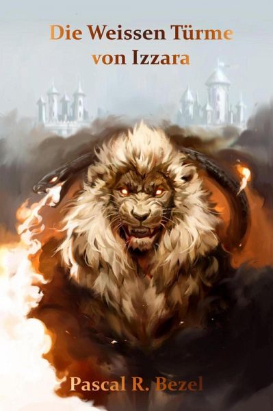 Die Weissen Türme von Izzara (eBook, ePUB) Die Weissen Türme von Izzara (eBook, ePUB)