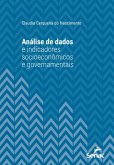 Análise de dados e indicadores socioeconômicos e governamentais (eBook, ePUB) Análise de dados e indicadores socioeconômicos e governamentais (eBook, ePUB)