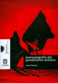 Anarqueografía del pensamiento artístico (eBook, ePUB) - Peñuela, Jorge