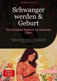 Schwanger werden & Geburt: Der komplette Begleiter für werdende Eltern (eBook, ePUB)