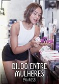 Dildo entre Mulheres (eBook, ePUB)