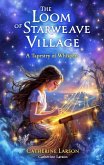 The Loom of Starweave Village (eBook, ePUB) The Loom of Starweave Village (eBook, ePUB)