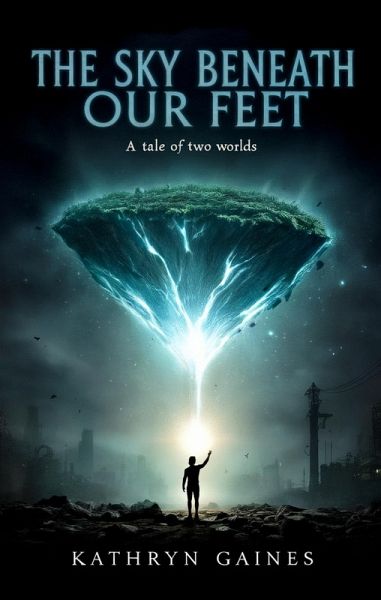 The Sky Beneath Our Feet (eBook, ePUB) The Sky Beneath Our Feet (eBook, ePUB)