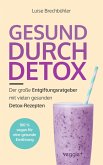 Gesund durch Detox (eBook, ePUB) Gesund durch Detox (eBook, ePUB)