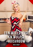 Een wellustige en wulpse huisvrouw (eBook, ePUB)
