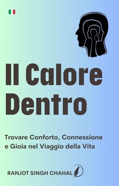 Il Calore Dentro (eBook, ePUB) - Chahal, Ranjot Singh