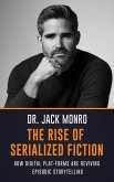 The Rise of Serialized Fiction (eBook, ePUB)