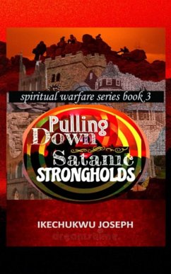Pulling Down Satanic Strongholds (eBook, ePUB) - Joseph, Ikechukwu
