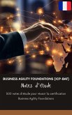 Business Agility Foundations (ICP-BAF) Notes d'étude: 500 notes d'étude pour réussir la certification Business Agility Foundations (eBook, ePUB)