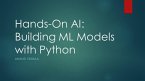 Hands-On AI: Building ML Models with Python (eBook, ePUB) Hands-On AI: Building ML Models with Python (eBook, ePUB)
