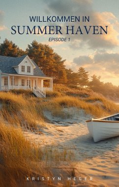 Summer Haven - Episode 1 (eBook, ePUB) - Heger, Kristyn