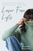 The Future of Youth: Mastering Laser Face Lifts for All Skin Types (SOMATOLOGY) (eBook, ePUB) The Future of Youth: Mastering Laser Face Lifts for All Skin Types (SOMATOLOGY) (eBook, ePUB)
