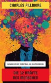 Die 12 Kräfte des Menschen (eBook, ePUB)