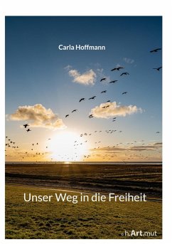 Unser Weg in die Freiheit (eBook, ePUB)