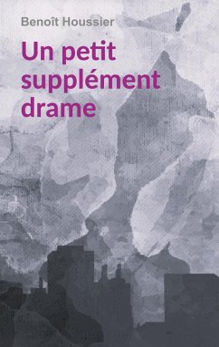 Un petit supplément drame (eBook, ePUB) Un petit supplément drame (eBook, ePUB)