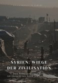Syrien: Wiege der Zivilisation (eBook, ePUB)