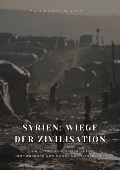 Syrien: Wiege der Zivilisation (eBook, ePUB) - Hassan Al-Jabari, Layla