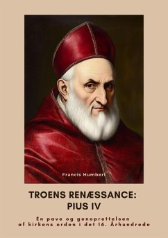 Troens renæssance: Pius IV (eBook, ePUB) - Humbert, Francis