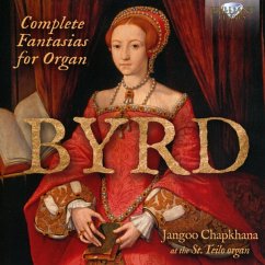 Byrd: Complete Fantasias For Organ - Chapkhana,Jangoo