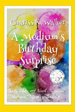 Cover A Medium's Birthday Surprise: A Cozy Ghost Mystery (Becky Tibbs: A North Carolina Medium's Mystery Series, #1) (eBook, ePUB)